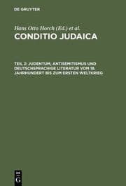Cover von Judentum, Antisemitismus und deutschsprachige Literatur vom 18. Jahrhundert bis zum Ersten Weltkrieg