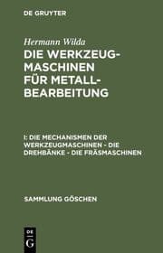 Cover von Die Mechanismen der Werkzeugmaschinen - Die Drehbänke - Die Fräsmaschinen