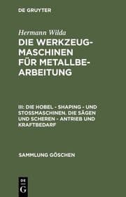 Cover von Die Hobel - Shaping - und Stoßmaschinen. Die Sägen und Scheren - Antrieb und Kraftbedarf