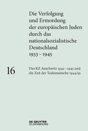 Cover von Das KZ Auschwitz 1942-1945 und die Zeit der Todesmärsche 1944/45