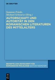 Cover von Autorschaft und Autorität in den romanischen Literaturen des Mittelalters