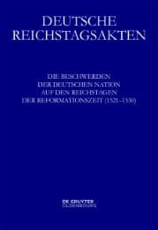 Cover von Die Beschwerden der deutschen Nation auf den Reichstagen der Reformationszeit (1521-1530)