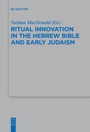 Cover von Ritual Innovation in the Hebrew Bible and Early Judaism