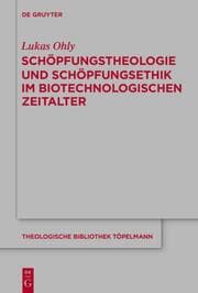 Cover von Schöpfungstheologie und Schöpfungsethik im biotechnologischen Zeitalter