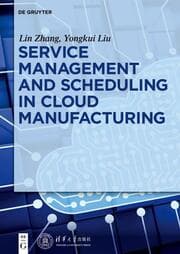 Cover von Service management and scheduling in cloud manufacturing