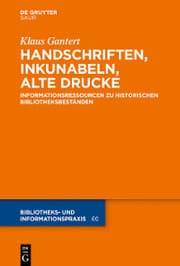 Cover von Handschriften, Inkunabeln, Alte Drucke - Informationsressourcen zu historischen Bibliotheksbeständen