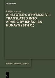 Cover von Aristotles Physics VIII, Translated into Arabic by Ishaq ibn Hunayn (9th c.)