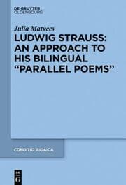 Cover von Ludwig Strauss: An Approach to His Bilingual Parallel Poems