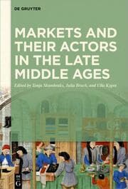 Cover von Markets and their Actors in the Late Middle Ages