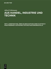 Cover von Briefwechsel über die Beschaffung eines elektrisch angetriebenen Laufkranes für eine Maschinenbauhalle