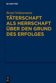 Cover von Täterschaft als Herrschaft über den Grund des Erfolges