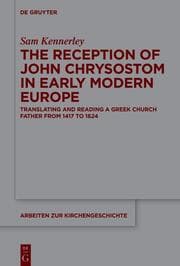 Cover von The Reception of John Chrysostom in Early Modern Europe