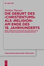 Cover von Die Geburt des 'Christentums' als 'Religion' am Ende des 19. Jahrhunderts