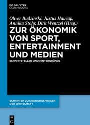Cover von Zur Ökonomik von Sport, Entertainment und Medien