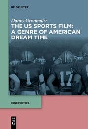Cover von The US Sports Film: A Genre of American Dream Time
