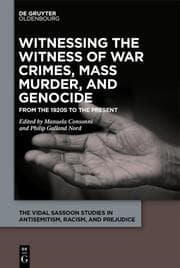Cover von Witnessing the Witness of War Crimes, Mass Murder, and Genocide
