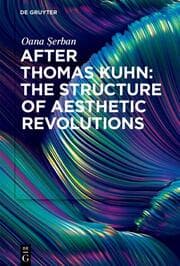 Cover von After Thomas Kuhn: The Structure of Aesthetic Revolutions