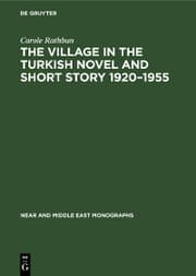 Cover von The Village in the Turkish Novel and Short Story 1920-1955