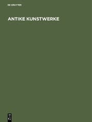 Cover von Antike Kunstwerke