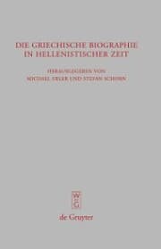 Cover von Die griechische Biographie in hellenistischer Zeit