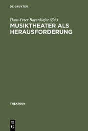 Cover von Musiktheater als Herausforderung