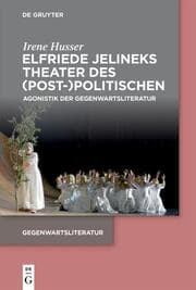 Cover von Elfriede Jelineks Theater des (Post-)Politischen