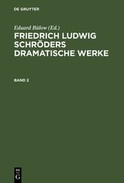Cover von [Dramatische Werke] Friedrich Ludwig Schröders dramatische Werke
