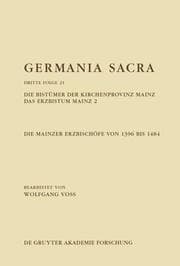 Cover von Die Bistümer der Kirchenprovinz Mainz. Das Erzbistum Mainz 2: Die Mainzer Erzbischöfe von 1396 bis 1484