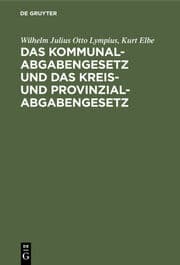 Cover von Das Kommunalabgabengesetz und das Kreis- und Provinzialabgabengesetz