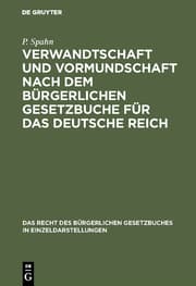 Cover von Verwandtschaft und Vormundschaft nach dem Bürgerlichen Gesetzbuche für das Deutsche Reich