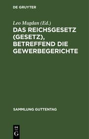 Cover von Das Reichsgesetz (Gesetz), betreffend die Gewerbegerichte
