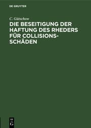 Cover von Die Beseitigung der Haftung des Rheders für Collisions-Schäden