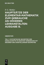 Cover von Synthetische Geometrie der Kegelschnitte in engster Verbindung mit neuerer und darstellender Geometrie
