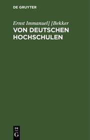 Cover von Von deutschen Hochschulen Allerlei, was da ist und was da sein sollte