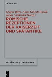 Cover von Römische Rezeptionen der Kaiserzeit und Spätantike