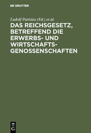Cover von Das Reichsgesetz, betreffend die Erwerbs- und Wirtschaftsgenossenschaften