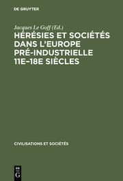 Cover von Hérésies et sociétés dans l'Europe pré-industrielle 11e - 18e siècles