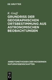 Cover von Grundriß der geographischen Ortsbestimmung aus astronomischen Beobachtungen
