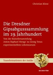 Cover von Die Dresdner Gipsabgusssammlung im 19. Jahrhundert