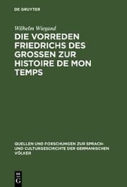 Cover von Die Vorreden Friedrichs des Grossen zur Histoire de mon temps