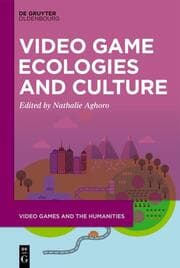 Cover von Video Game Ecologies and Culture