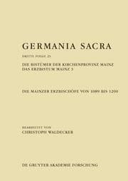 Cover von Die Bistümer der Kirchenprovinz Mainz. Das Erzbistum Mainz 3: Die Mainzer Erzbischöfe von 1089 bis 1200