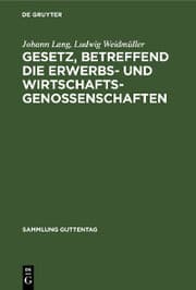 Cover von Gesetz, betreffend die Erwerbs- und Wirtschaftsgenossenschaften