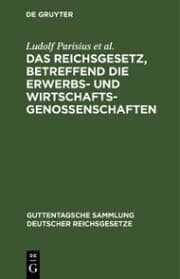 Cover von Das Reichsgesetz, betreffend die Erwerbs- und Wirtschaftsgenossenschaften