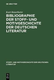 Cover von Bibliographie der Stoff- und Motivgeschichte der deutschen Literatur