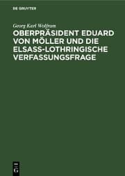 Cover von Oberpräsident Eduard von Möller und die Elsass-Lothringische Verfassungsfrage