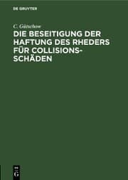 Cover von Die Beseitigung der Haftung des Rheders für Collisions-Schäden