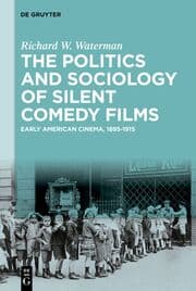 Cover von The Politics and Sociology of Silent Comedy Films