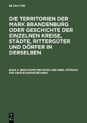 Cover von Geschichte der Stadt und Insel Potsdam. Der Ober-Barnimsche Kreis