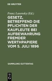 Cover von Gesetz, betreffend die Pflichten der Kaufleute bei Aufbewahrung fremder Werthpapiere vom 5. Juli 1896